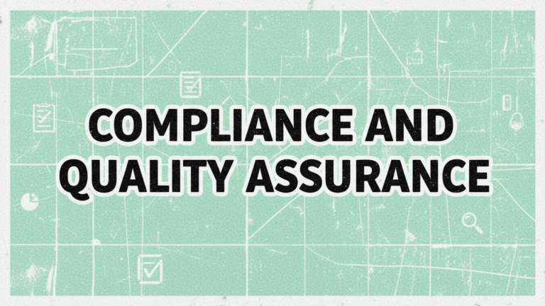 Compliance and quality assurance